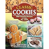 Classic Cookies: 166 Favorite Recipes to Enjoy All Year (Fox Chapel Publishing) Holiday Desserts, No-Bake and Gluten-Free Options, Dessert Bars, Fudge, Candy Bar Cookies, Thumbprint Cookies, and More