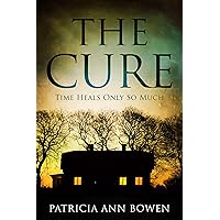 The Cure: Time Heals Only So Much The Cure: Time Heals Only So Much Kindle Paperback