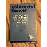 Colorectal Cancer: New Aspects of Molecular Biology and Immunology and Their Clinical Applications (Annals of the New York Academy of Sciences) Colorectal Cancer: New Aspects of Molecular Biology and Immunology and Their Clinical Applications (Annals of the New York Academy of Sciences) Hardcover Paperback