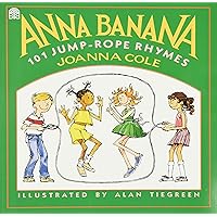 Anna Banana: 101 Jump Rope Rhymes Anna Banana: 101 Jump Rope Rhymes Paperback Hardcover
