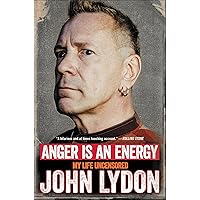 Anger Is an Energy: My Life Uncensored Anger Is an Energy: My Life Uncensored Kindle Audible Audiobook Paperback Hardcover Audio CD