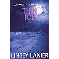 Thin Ice: Book V (A Miranda's Rights Mystery 5) Thin Ice: Book V (A Miranda's Rights Mystery 5) Kindle Audible Audiobook Paperback