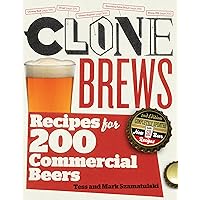 CloneBrews, 2nd Edition: Recipes for 200 Commercial Beers CloneBrews, 2nd Edition: Recipes for 200 Commercial Beers Paperback Kindle