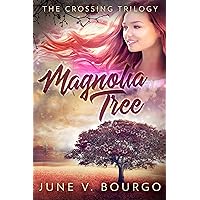 Magnolia Tree (The Crossing Trilogy Book 1)