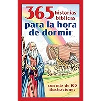 365 historias bíblicas para la hora de dormir: con más de 100 ilustraciones (Spanish Edition) 365 historias bíblicas para la hora de dormir: con más de 100 ilustraciones (Spanish Edition) Paperback Kindle