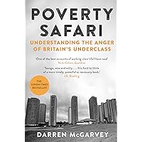 Poverty Safari: Understanding the Anger of Britain's Underclass Poverty Safari: Understanding the Anger of Britain's Underclass Paperback Kindle Hardcover