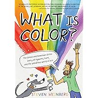 What Is Color?: The Global and Sometimes Gross Story of Pigments, Paint, and the Wondrous World of Art What Is Color?: The Global and Sometimes Gross Story of Pigments, Paint, and the Wondrous World of Art Hardcover