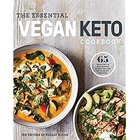 The Essential Vegan Keto Cookbook: 65 Healthy & Delicious Plant-Based Ketogenic Recipes: A Keto Diet Cookbook