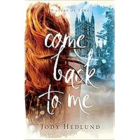 Come Back to Me (Waters of Time Book #1): A Medieval Time Travel Time Jump Suspenseful Romance Come Back to Me (Waters of Time Book #1): A Medieval Time Travel Time Jump Suspenseful Romance Kindle Paperback Audible Audiobook Hardcover Audio CD