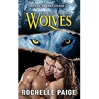 Thrown to the Wolves (Amore Predestinato Vol. 3) (Italian Edition) Thrown to the Wolves (Amore Predestinato Vol. 3) (Italian Edition) Kindle Paperback