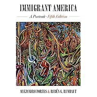 Immigrant America: A Portrait Immigrant America: A Portrait Paperback Kindle Hardcover