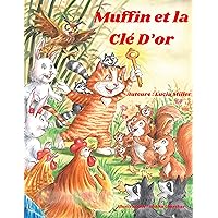 Muffin et la Clé D'or (French Edition) Muffin et la Clé D'or (French Edition) Kindle