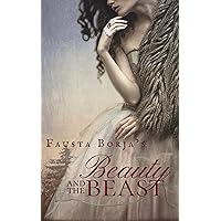 Fausta Borja's Beauty and the Beast Fausta Borja's Beauty and the Beast Kindle Paperback