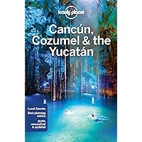 Lonely Planet Cancun, Cozumel & the Yucatan (Regional Guide) Lonely Planet Cancun, Cozumel & the Yucatan (Regional Guide) Paperback
