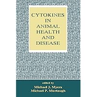 Cytokines in Animal Health and Disease Cytokines in Animal Health and Disease Kindle Hardcover