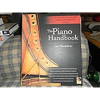 The Piano Handbook: A Complete Guide for Mastering Piano The Piano Handbook: A Complete Guide for Mastering Piano Spiral-bound Hardcover Paperback