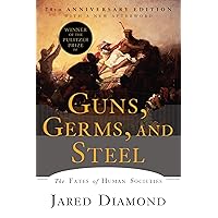 Guns, Germs, and Steel: The Fates of Human Societies (20th Anniversary Edition) Guns, Germs, and Steel: The Fates of Human Societies (20th Anniversary Edition) Audible Audiobook Paperback Kindle Hardcover Audio CD