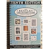The Bentley Collection Guide: The Reference Tool for Consultants, Collectors, and Enthusiasts of Longaberger Baskets The Bentley Collection Guide: The Reference Tool for Consultants, Collectors, and Enthusiasts of Longaberger Baskets Spiral-bound Paperback