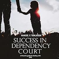 Success in Dependency Court Success in Dependency Court Audible Audiobook Kindle Paperback