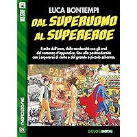 Dal superuomo al supereroe (NerdZone) (Italian Edition) Dal superuomo al supereroe (NerdZone) (Italian Edition) Kindle