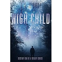 High Child: A Riveting Murder Mystery Paranormal Thriller (Red-Line: The Fletcher Family Saga Book 2) High Child: A Riveting Murder Mystery Paranormal Thriller (Red-Line: The Fletcher Family Saga Book 2) Kindle Paperback