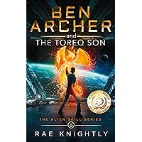Ben Archer and the Toreq Son (The Alien Skill Series, Book 6): Sci-Fi Adventure for Teens