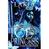 Confessions Of An Ice Princess: An Urban Paranormal Romance (Elemental Witches Book 2) Confessions Of An Ice Princess: An Urban Paranormal Romance (Elemental Witches Book 2) Kindle Paperback