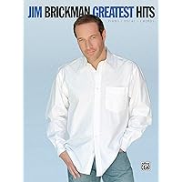 Jim Brickman -- Greatest Hits: Piano/Vocal/Chords Jim Brickman -- Greatest Hits: Piano/Vocal/Chords Sheet music Kindle