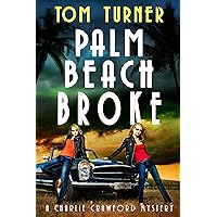 Palm Beach Broke (Charlie Crawford Palm Beach Mysteries Book 7)