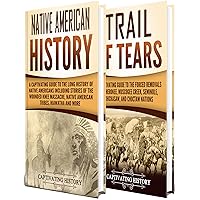 Native Americans: A Captivating Guide to Native American History and the Trail of Tears, Including Tribes Such as the Cherokee, Muscogee Creek, Seminole, ... Choctaw Nations (Exploring U.S. History)