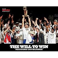 The Will to Win: Dallas Mavericks - 2010-11 NBA Champions The Will to Win: Dallas Mavericks - 2010-11 NBA Champions Hardcover