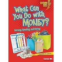 What Can You Do with Money?: Earning, Spending, and Saving (Lightning Bolt Books ® ― Exploring Economics) What Can You Do with Money?: Earning, Spending, and Saving (Lightning Bolt Books ® ― Exploring Economics) Paperback Kindle Audible Audiobook Library Binding
