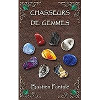 Chasseurs de gemmes (French Edition) Chasseurs de gemmes (French Edition) Kindle