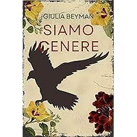 SIAMO CENERE (Italian Edition) SIAMO CENERE (Italian Edition) Kindle