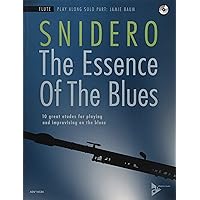 The Essence of the Blues: Flute (10 great etudes for playing and improvising on the blues) (Advance Music)