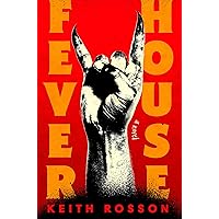 Fever House: A Novel (Fever House Duology Book 1) Fever House: A Novel (Fever House Duology Book 1) Kindle Audible Audiobook Hardcover Paperback