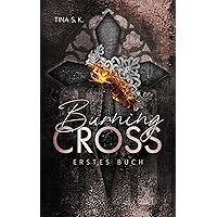 Burning Cross: Erstes Buch (German Edition) Burning Cross: Erstes Buch (German Edition) Kindle