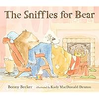 The Sniffles for Bear (Bear and Mouse) The Sniffles for Bear (Bear and Mouse) Paperback Kindle Hardcover