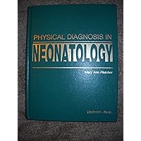 Physical Diagnosis in Neonatology Physical Diagnosis in Neonatology Hardcover