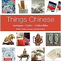 Things Chinese: Antiques, Crafts, Collectibles Things Chinese: Antiques, Crafts, Collectibles Paperback Kindle Hardcover