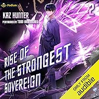 Rise of the Strongest Sovereign 2: A Post-Apocalyptic LitRPG: Rise of the Strongest Sovereign: A Live-Streamed Dungeon Crawl, Book 2 Rise of the Strongest Sovereign 2: A Post-Apocalyptic LitRPG: Rise of the Strongest Sovereign: A Live-Streamed Dungeon Crawl, Book 2 Audible Audiobook Kindle Paperback
