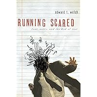 Running Scared: Fear, Worry, and the God of Rest Running Scared: Fear, Worry, and the God of Rest Paperback Audible Audiobook Kindle