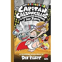 El Capitán Calzoncillos y la turbulenta aventura de don Tufote El Capitán Calzoncillos y la turbulenta aventura de don Tufote Hardcover Paperback