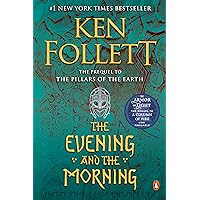 The Evening and the Morning: A Novel (Kingsbridge Book 4)