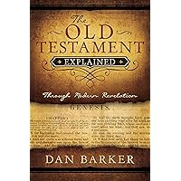 The Old Testament Explained Through Modern Revelation (Old Testament Study Series) The Old Testament Explained Through Modern Revelation (Old Testament Study Series) Kindle Paperback