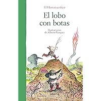 El lobo con botas (PRIMEROS LECTORES - Álbum ilustrado) (Spanish Edition) El lobo con botas (PRIMEROS LECTORES - Álbum ilustrado) (Spanish Edition) Kindle Board book