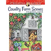 Creative Haven Country Farm Scenes Coloring Book: Relax & Find Your True Colors (Adult Coloring Books: In The Country) Creative Haven Country Farm Scenes Coloring Book: Relax & Find Your True Colors (Adult Coloring Books: In The Country) Paperback Spiral-bound