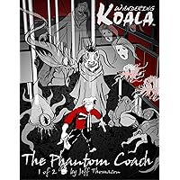 Wandering Koala rides The Phantom Coach comic 1 (The Phantom Coach Graphic Novel)