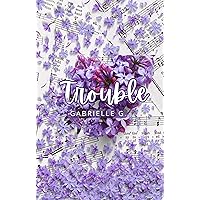 Trouble: A Friends to Lovers Rockstar Romance (Darling Devils Series Book 2)