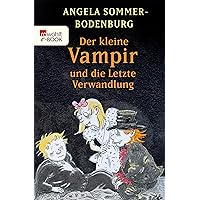Der kleine Vampir und die Letzte Verwandlung (German Edition) Der kleine Vampir und die Letzte Verwandlung (German Edition) Kindle Audible Audiobook Hardcover Pocket Book